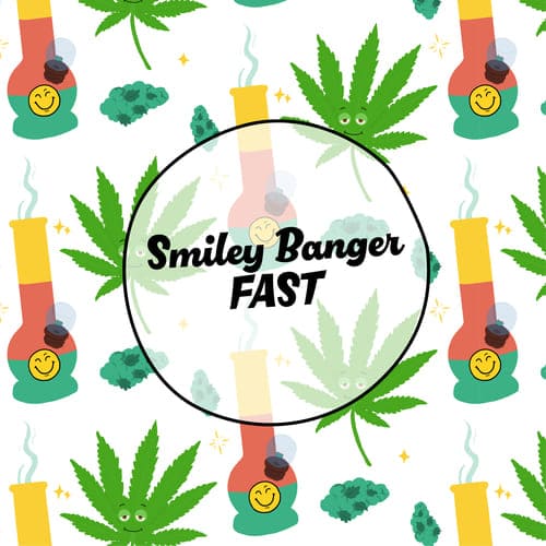 Smileys Banger FAST